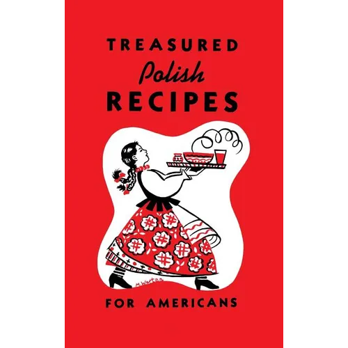 Treasured Polish Recipes for Americans