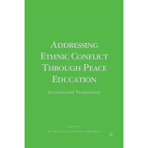 Addressing Ethnic Conflict Through Peace Education: International Perspectives