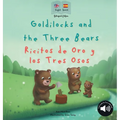 Goldilocks and the Three Bears Ricitos de Oro y los Tres Osos: A bilingual Spanish & English book for children