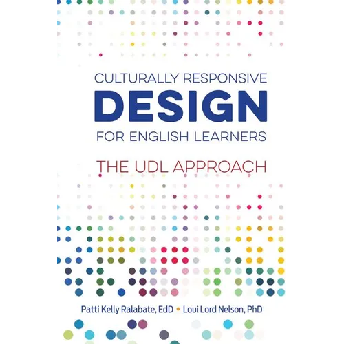 Culturally Responsive Design for English Learners: The UDL Approach