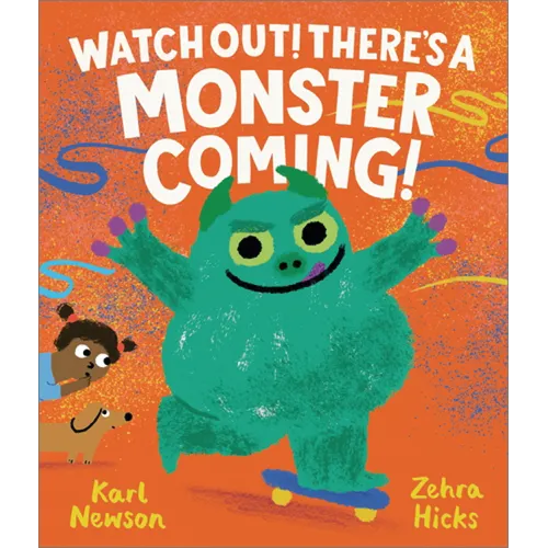 Watch Out! There's a Monster Coming!