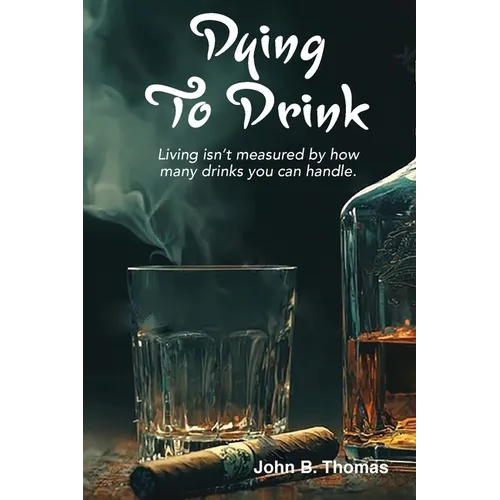Dying To Drink