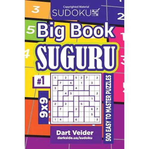 Sudoku Big Book Suguru - 500 Easy to Master Puzzles 9x9 (Volume 1)