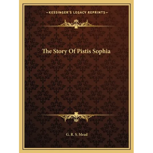 The Story Of Pistis Sophia