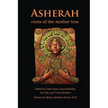 Asherah: Roots of the Mother Tree: Roots of the Mother Tree