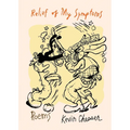 Relief of My Symptoms: Poems by Kevin Chesser