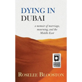 Dying in Dubai: a memoir of marriage, mourning and the Middle East