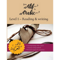 Alif to Arabic Level 1: Reading and Writing