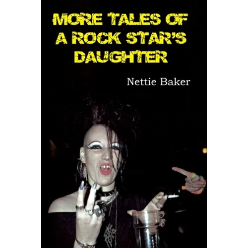 More Tales of a Rock Star's Daughter