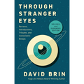 Through Stranger Eyes: Reviews, Introductions, Tributes, and Iconoclastic Essays