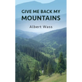 Give Me Back My Mountains
