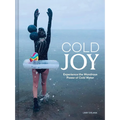 Cold Joy: Experience the Wondrous Power of Cold Water