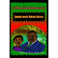 Jamaal Meets Marcus Garvey