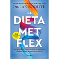La Dieta Met Flex: La Revolución Metabólica / The Met Flex Diet