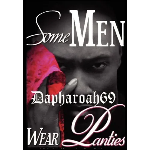 Some Men Wear Panties