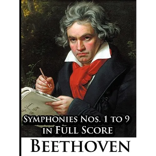 Ludwig Van Beethoven - Symphonies Nos. 1 to 9 in Full Score