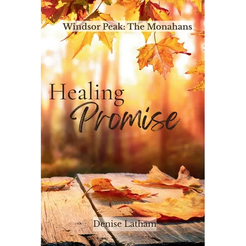 Healing Promise: The Monahans Book 1