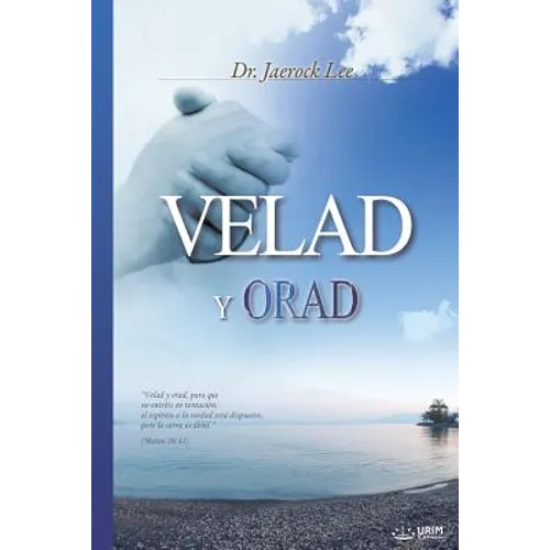 Velad y Orad: Keep Watching and Praying (Spanish)