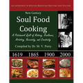 New Century Soul Food Cooking: An Experience in African America Heritage and Culture
