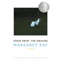 Good Grief, the Ground