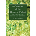 A Grammar of the Homeric Dialect, Second Edition, Revised and Enlarged