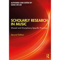 Scholarly Research in Music: Shared and Disciplinary-Specific Practices
