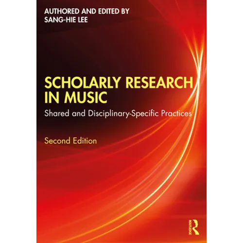Scholarly Research in Music: Shared and Disciplinary-Specific Practices