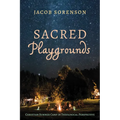 Sacred Playgrounds: Christian Summer Camp in Theological Perspective