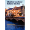 A Scriptural Exposition of the Baptist Catechism