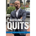 Battling The Quits