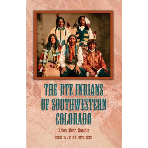 The Ute Indians of Southwestern Colorado