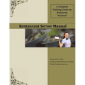 Restaurant Server Manual: A Complete Training Guide for Restaurant Waitstaff