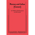 Romeo and Julius [Ceaser]