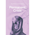 Permanent Crisis: The Humanities in a Disenchanted Age