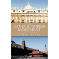 The Catholic Worker Movement (1933-1980): A Critical Analysis
