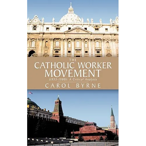 The Catholic Worker Movement (1933-1980): A Critical Analysis