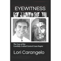 Eyewitness: The Case of the Carefully Crafted Central Coast Rapist