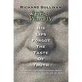 The First Ward IV - His Lips Forgot The Taste Of Truth