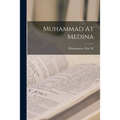 Muhammad At Medina