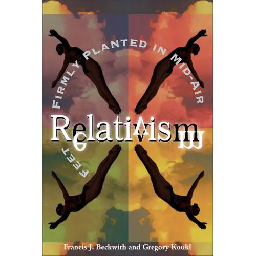 Relativism: Feet Firmly Planted in Mid-Air