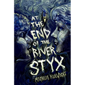 At the End of the River Styx
