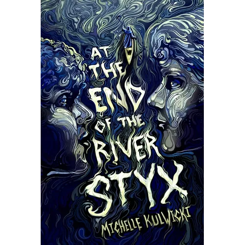 At the End of the River Styx