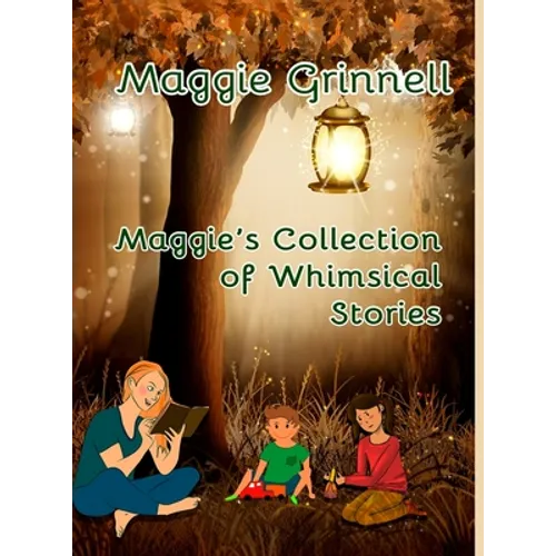 Maggie's Collection of Whimsical Stories
