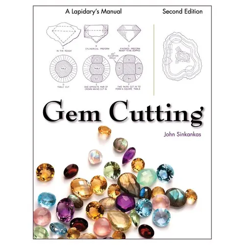 Gem Cutting: A Lapidary's Manual, 2nd Edition