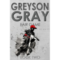 Greyson Gray: Fair Game