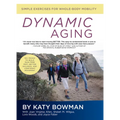 Dynamic Aging: Simple Exercises for Whole-Body Mobility