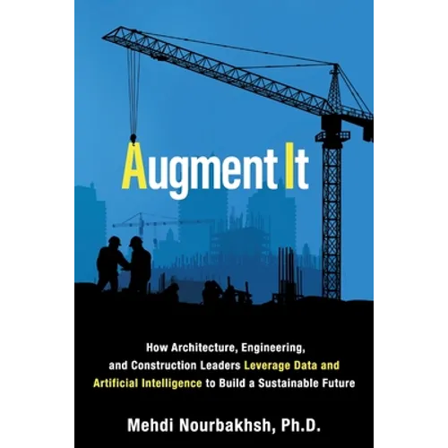 Augment It: How Architecture, Engineering and Construction Leaders Leverage Data and Artificial Intelligence to Build a Sustainable Future