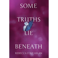 Some Truths Lie Beneath