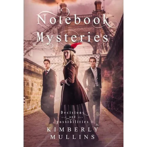 Notebook Mysteries Decisions and Possibilities