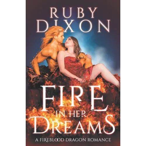 Fire In Her Dreams: A Fireblood Dragon Romance